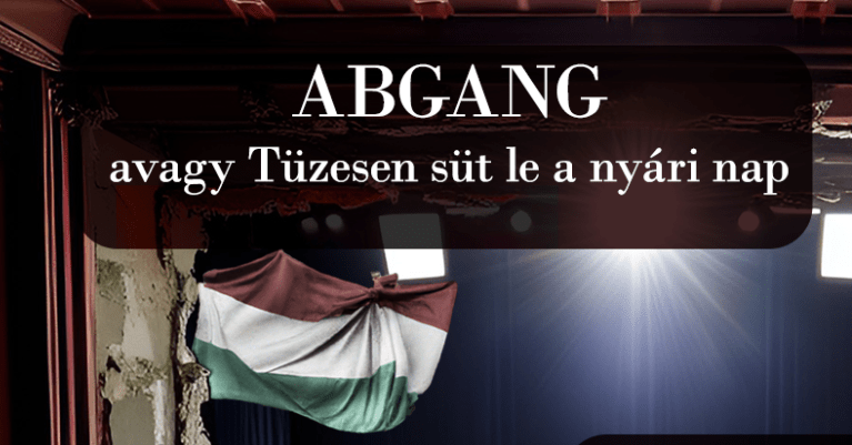 Abgang, avagy Tüzesen süt le a nyári nap